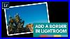 How-To-Easily-Add-A-Border-In-Lightroom-01-urk